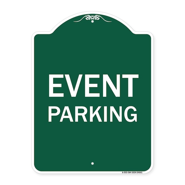 Signmission Designer Series Sign-Event Parking, Green & White Aluminum Sign, 18" x 24", GW-1824-24061 A-DES-GW-1824-24061 - main